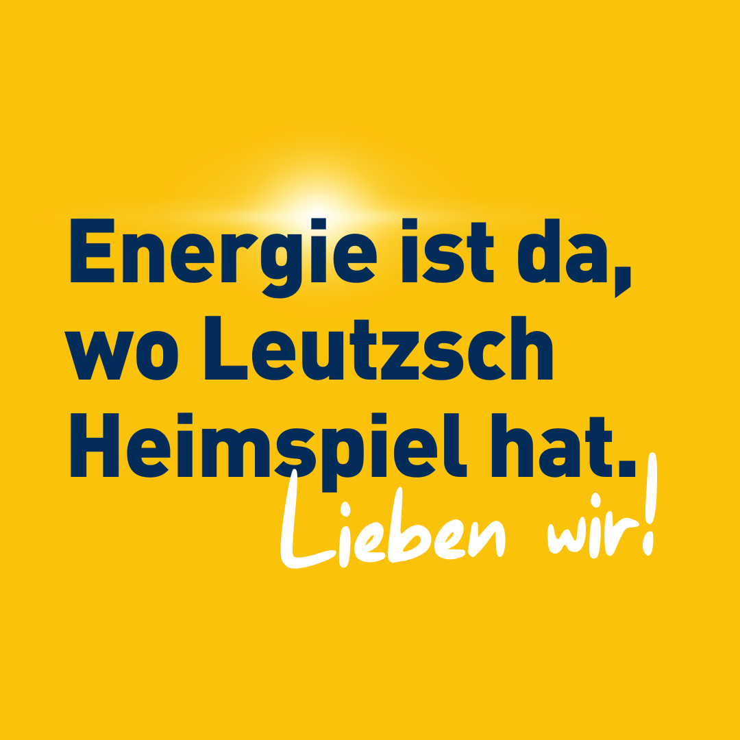 Typomotiv der Leipziger Stadtwerke auf dem steht Energie ist da, wo Leutzsch Heimspiel hat.